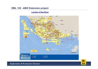 OML 125 -ABO Extension project
                Location of Nae Block




                                        3
 