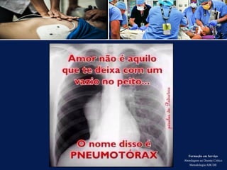 Formação em Serviço
Abordagem ao Doente Crítico
Metodologia ABCDE
 
