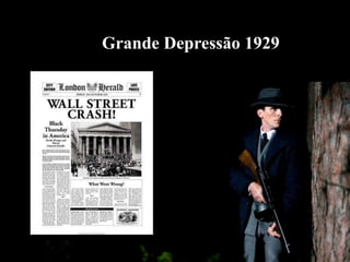 Grande Depressão 1929
 