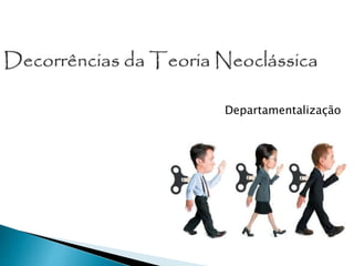 Departamentalização
 