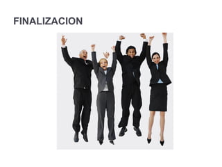 FINALIZACION
¿más de un año?
 