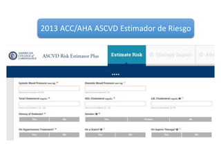 2013 ACC/AHA ASCVD Estimador de Riesgo
 