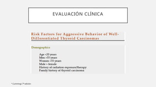 EVALUACIÓN CLÍNICA
* Cummings 7ª edición
 