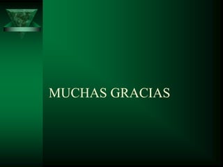 MUCHAS GRACIAS
 