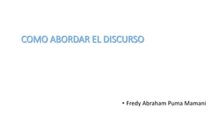 • Fredy Abraham Puma Mamani
 