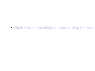 • Elijah Harper speaking out and ending the Meech 