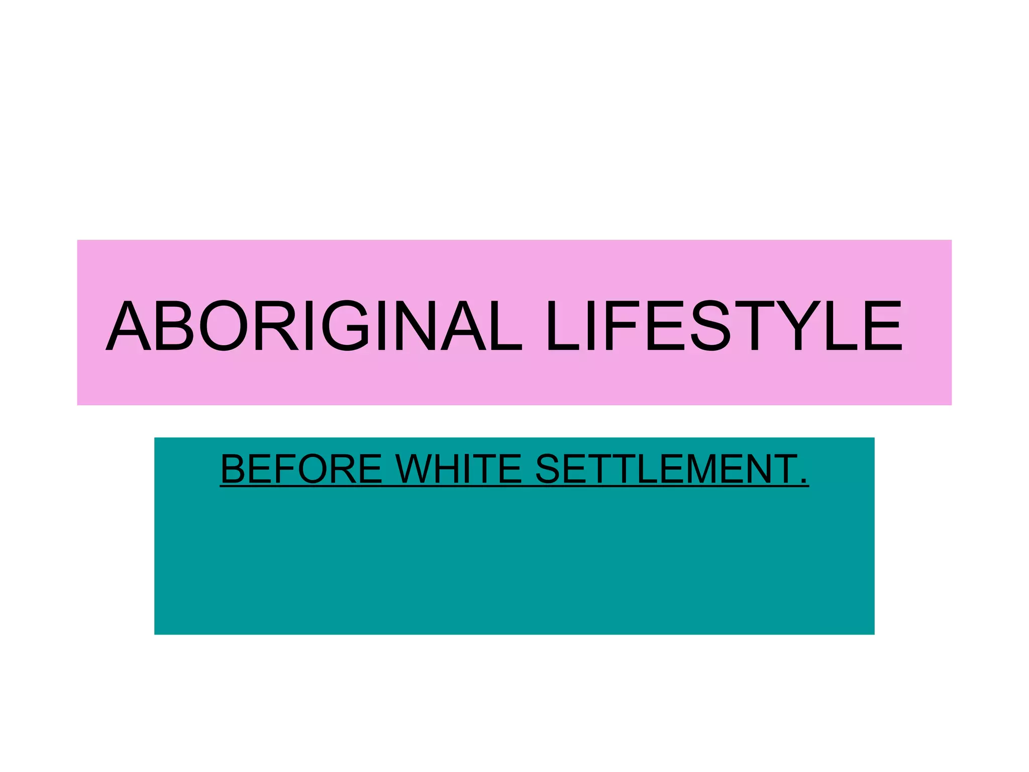 Aboriginal lifestyle 1 PPT