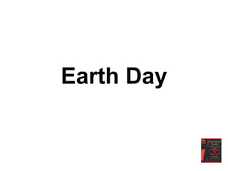 Earth Day
 