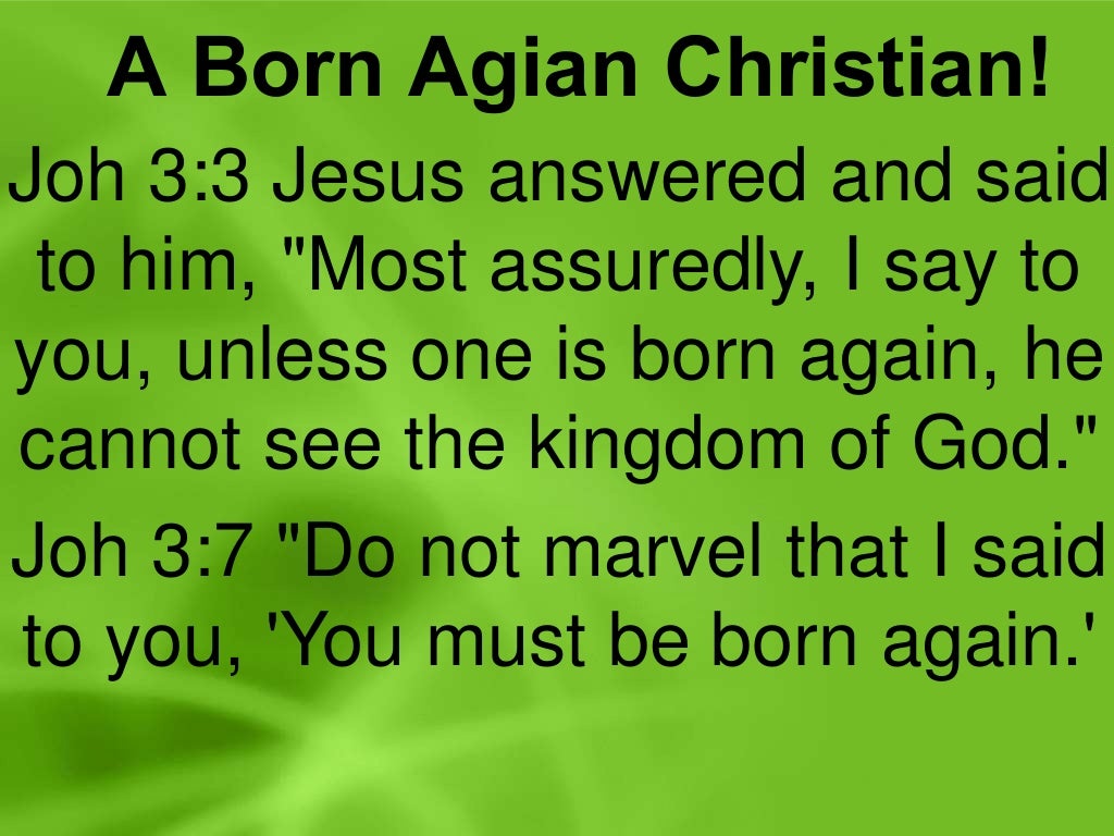 A Born Again Christian!