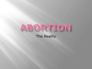Abortion The Reality 