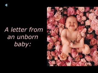 A letter from an unborn baby: 