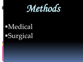 Methods
Medical
Surgical
 