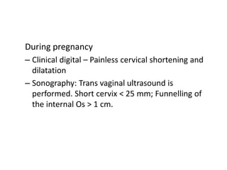 • Contraindications
– Intrauterine infection
– Ruptured membranes
– History of vaginal bleeding
– Severe uterine irritabil...