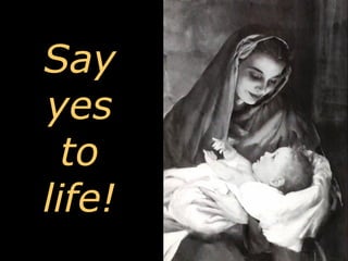Say yes to life! 