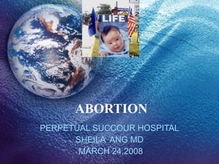 ABORTION PERPETUAL SUCCOUR HOSPITAL SHEILA  ANG MD MARCH 24,2008 