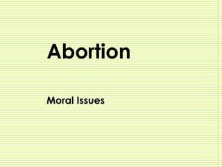 Abortion Moral Issues 