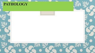 PATHOLOGY
 