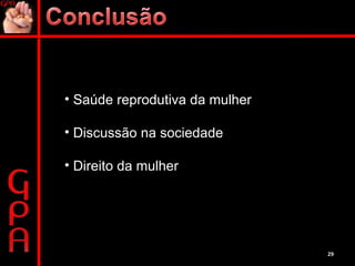 Saúde reprodutiva da mulher Discussão na sociedade Direito da mulher 