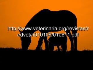 http://www.veterinaria.org/revistas/redvet/n010106/010611.pdf 