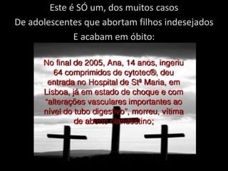 Este é SÓ um, dos muitos casos De adolescentes que abortam filhos indesejadosE acabam em óbito: