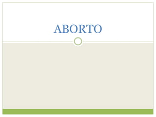 ABORTO
 