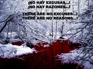 ¡NO HAY EXCUSAS…!¡NO HAY RAZONES…!THERE ARE NO EXCUSES…!THERE ARE NO REASONS…!