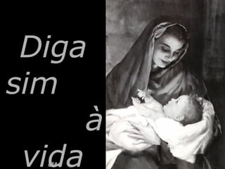 Diga sim  à vida CPAM 