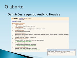  Definições, segundo Antônio Houaiss
 