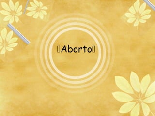 Aborto
 