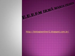 http://biologiaonline12.blogspot.com.br/
 