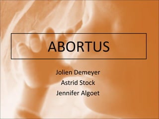 ABORTUS Jolien Demeyer Astrid Stock Jennifer Algoet 