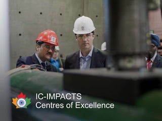 IC-IMPACTS
Centres of Excellence
 