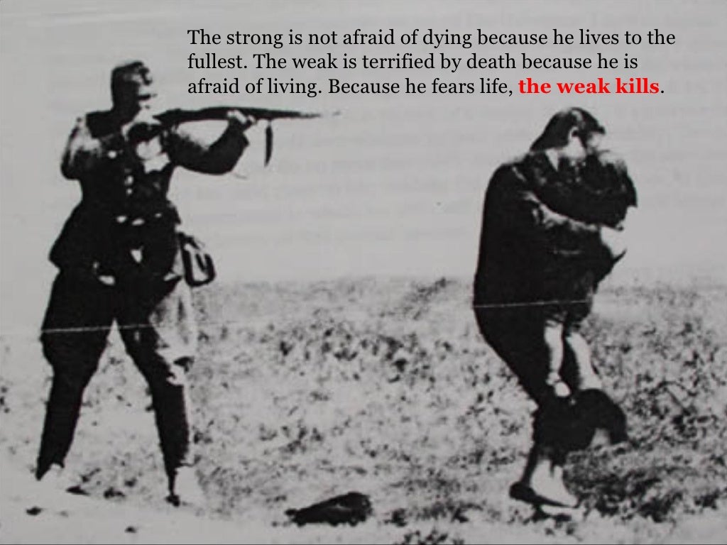 STRONG, BE AFRAID OF THE WEAK 60 STRONG, BE AFRAID OF THE WEAK 26