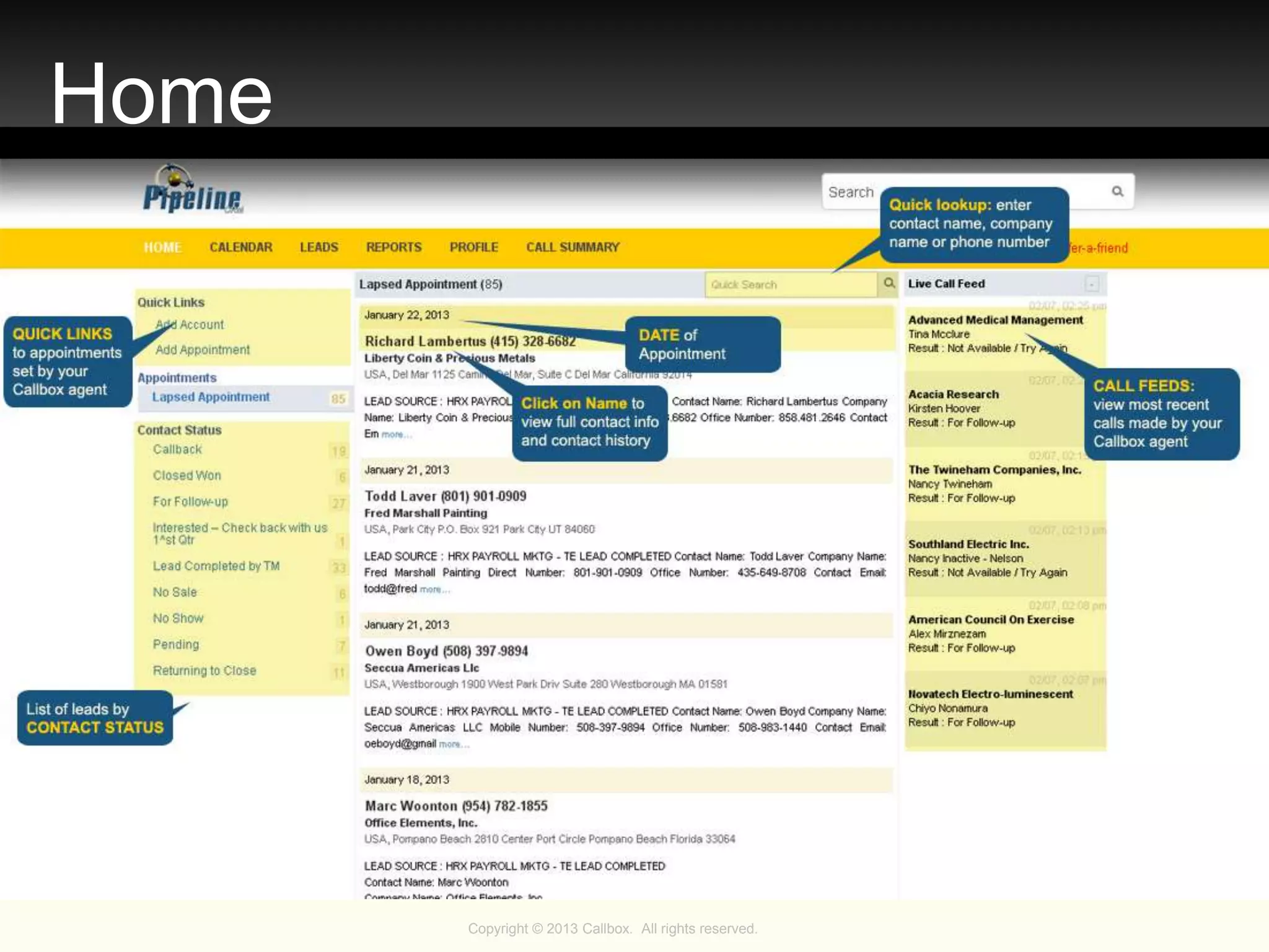 Copyright © 2013 Callbox. All rights reserved.
Home
 