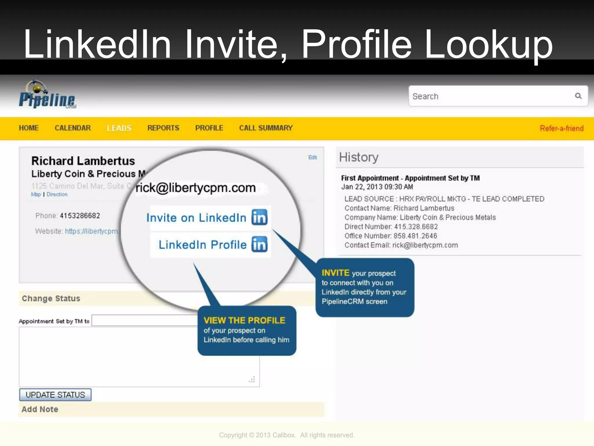 Copyright © 2013 Callbox. All rights reserved.
LinkedIn Invite, Profile Lookup
 