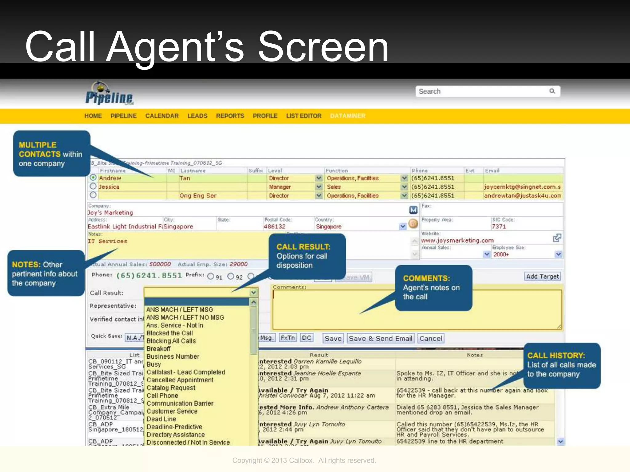 Copyright © 2013 Callbox. All rights reserved.
Call Agent’s Screen
 