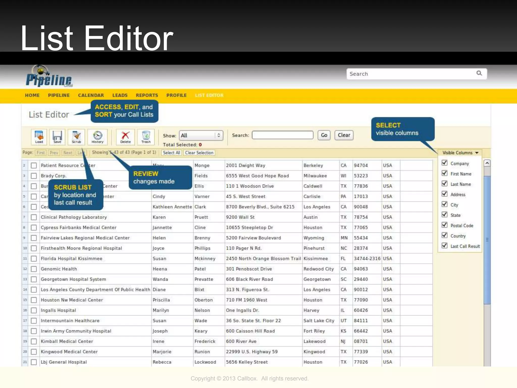 Copyright © 2013 Callbox. All rights reserved.
List Editor
 