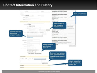 Contact Information and History




                      Copyright © 2010 Callbox. All rights reserved.
 