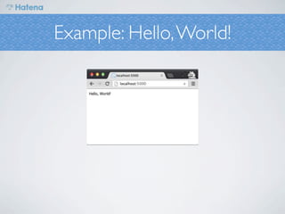 Example: Hello, World!
 