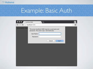 Example: Basic Auth
 