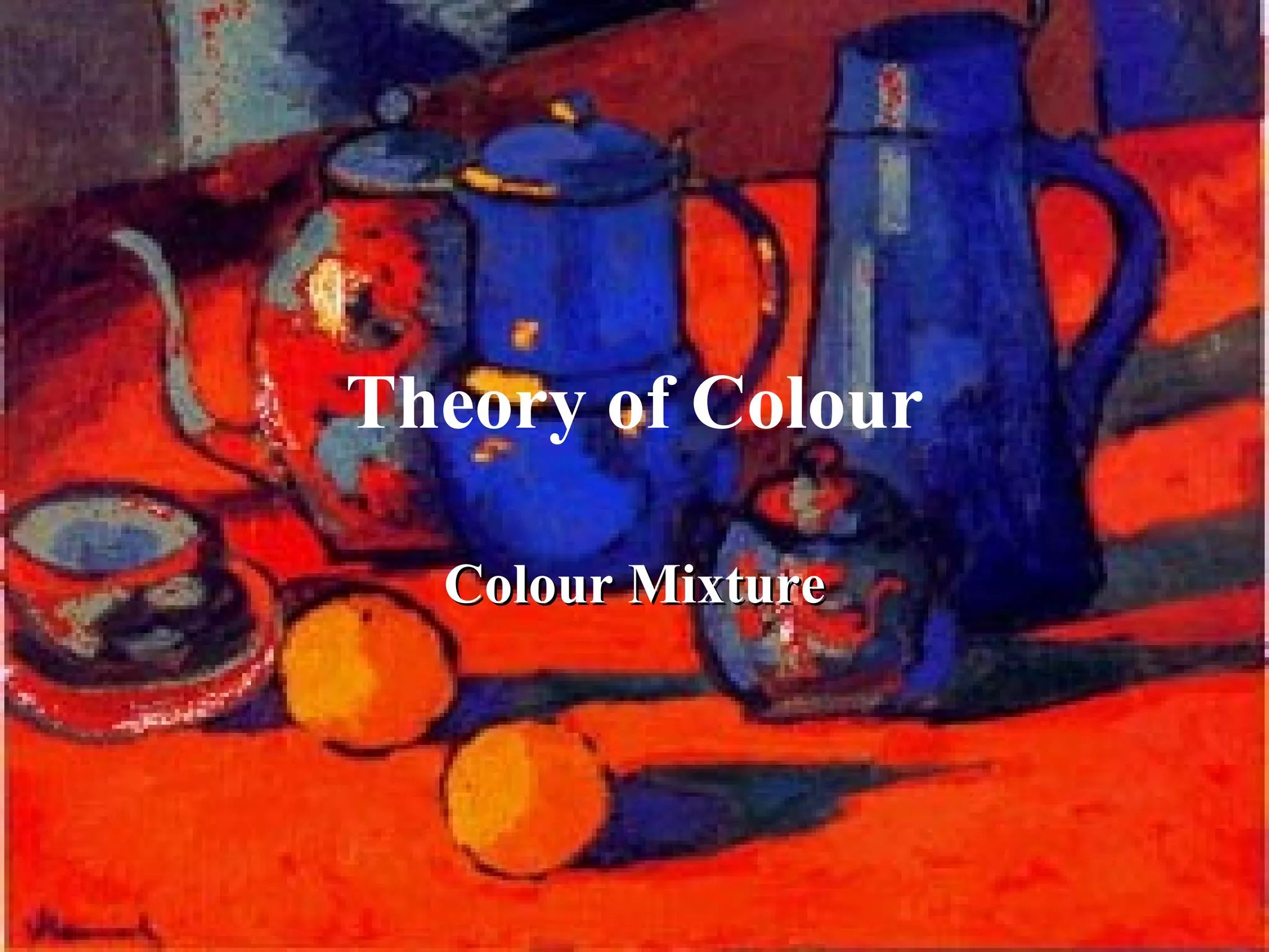Theory of Colour Colour Mixture 