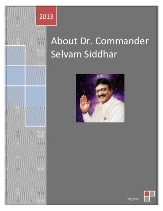 About Dr. Commander
Selvam Siddhar
2013
7/1/2013
 