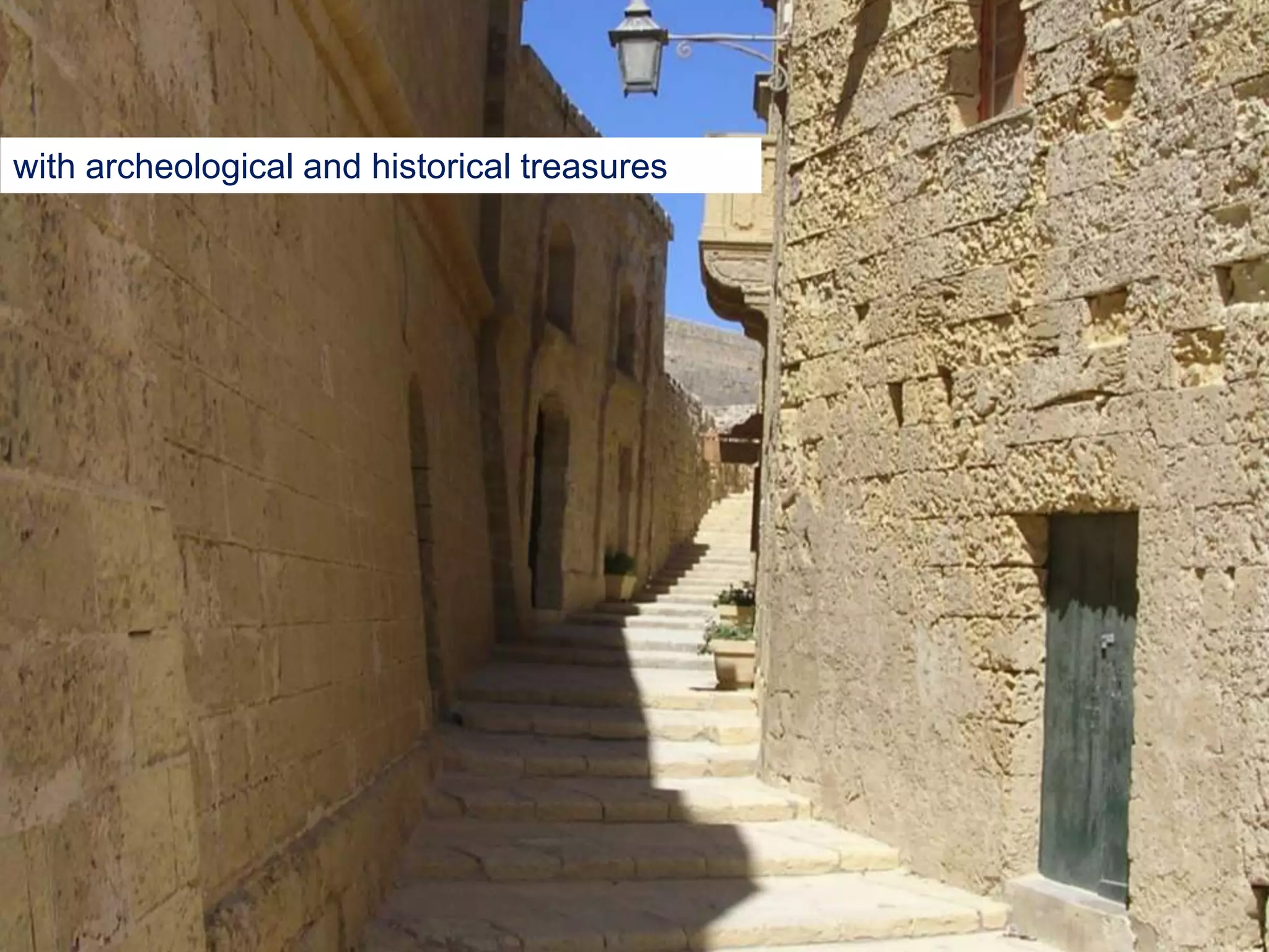 with archeological and historical treasures
 