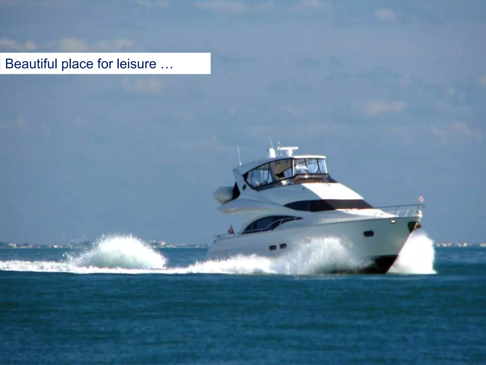 Beautiful place for leisure …
 