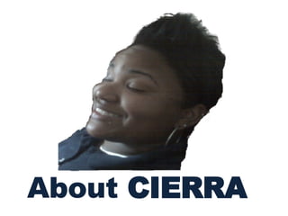About  CIERRA 