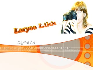 Digital Art   Larysa Likk 