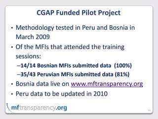 13CGAP Funded Pilot ProjectMethodology tested in Peru and Bosnia in March 2009