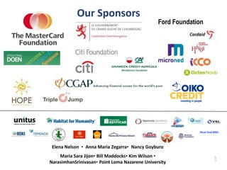 5Our SponsorsFord FoundationElena Nelson  •  Anna Maria Zegarra•  Nancy GoyburoMaria Sara Jijon• Bill Maddocks• Kim Wilson • NarasimhanSrinivasan• Point Loma Nazarene University5