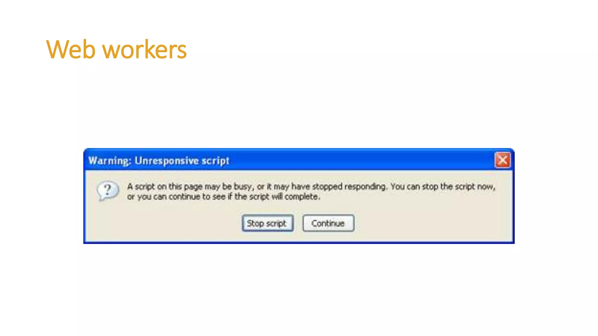 Web workers
 