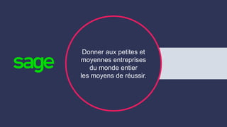 Donner aux petites et
moyennes entreprises
du monde entier
les moyens de réussir.
 